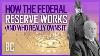 How The Federal Reserve Works And Who Really Owns It