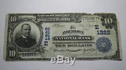 10 $ 1902 Allentown Pennsylvania Pa Banque Nationale Monnaie Note Bill! Ch. # 1322